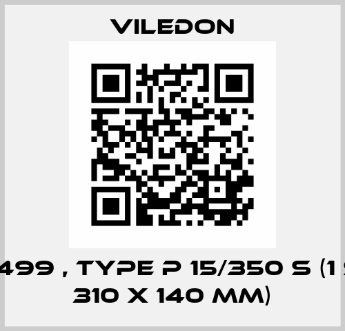 01.10499 , type P 15/350 S (1 Stk= 310 x 140 mm) Viledon