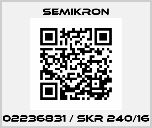 02236831 / SKR 240/16 Semikron