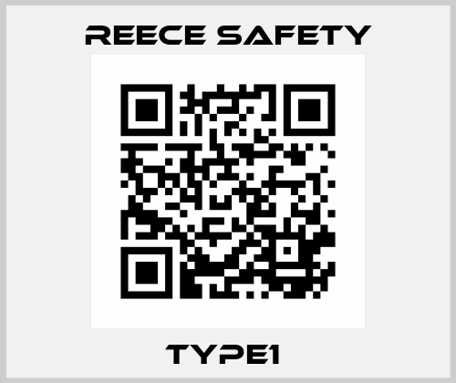 TYPE1  REECE SAFETY