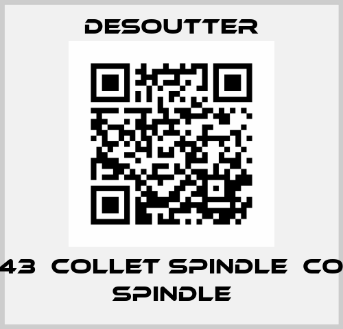 318643  COLLET SPINDLE  COLLET SPINDLE Desoutter