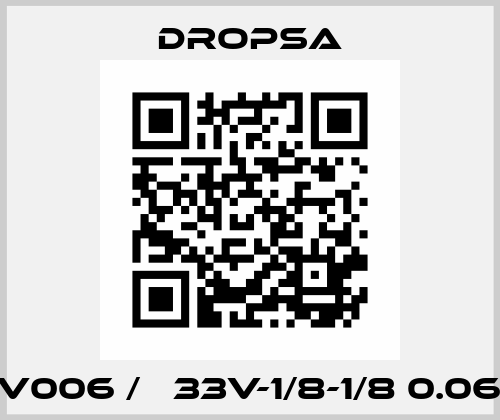 33V006 / 	33V-1/8-1/8 0.06CC Dropsa