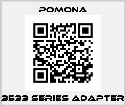 3533 SERIES ADAPTER Pomona