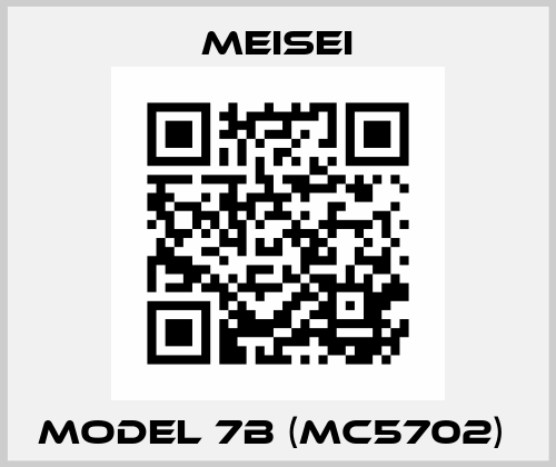 Model 7B (MC5702)  Meisei