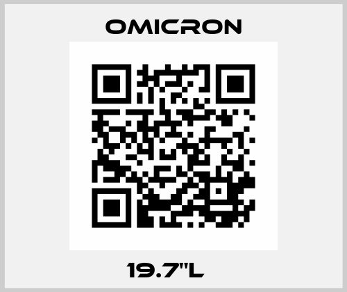 19.7"L   Omicron
