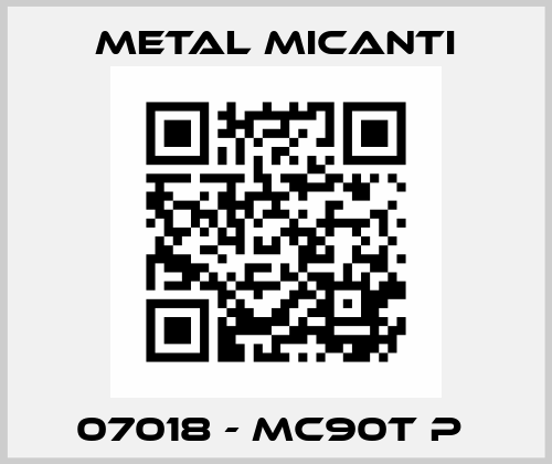 07018 - MC90T P  Metal Micanti