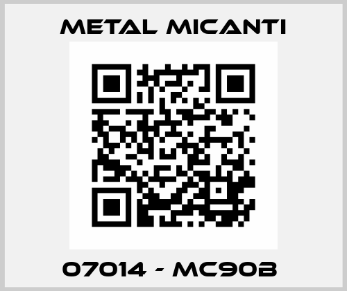 07014 - MC90B  Metal Micanti
