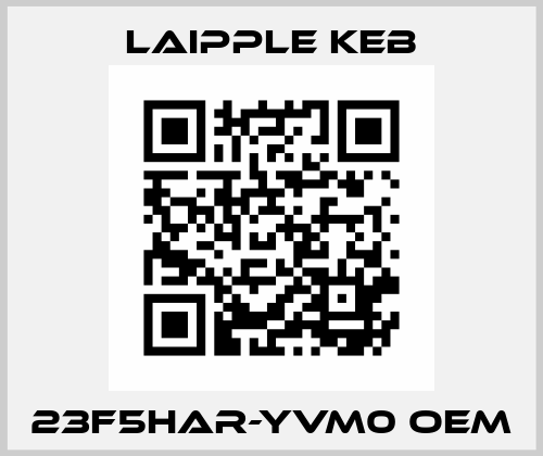 23F5HAR-YVM0 OEM LAIPPLE KEB