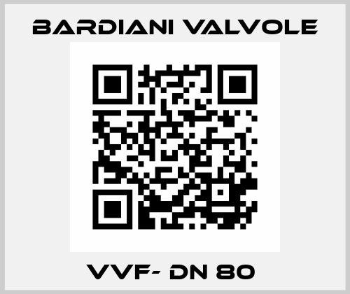 VVF- DN 80  Bardiani Valvole
