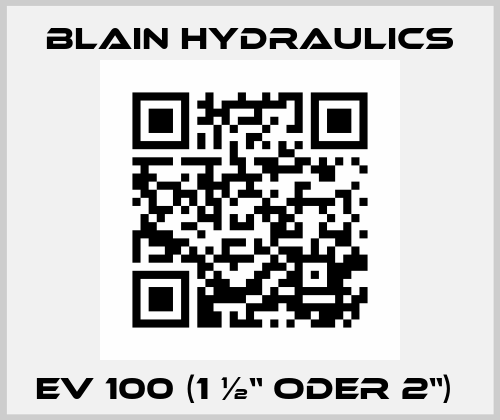 EV 100 (1 ½“ oder 2“)  Blain Hydraulics
