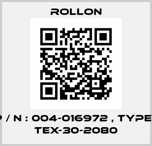 P / N : 004-016972 , Type:  TEX-30-2080 Rollon
