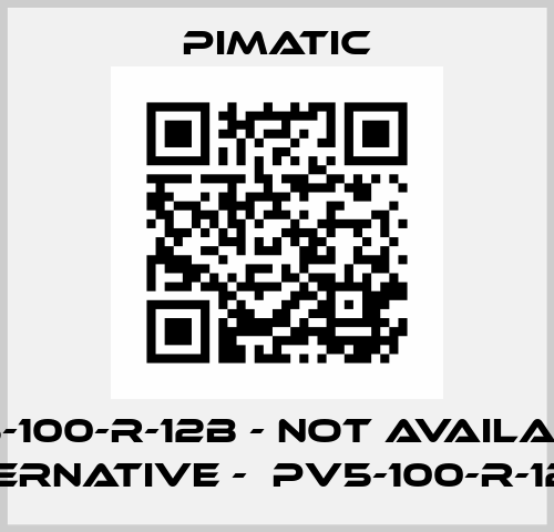  PV5-100-R-12B - not available, alternative -  PV5-100-R-12PU  Pimatic