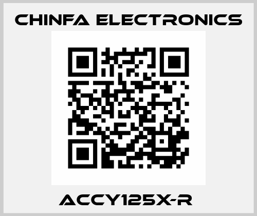 ACCY125X-R  Chinfa Electronics