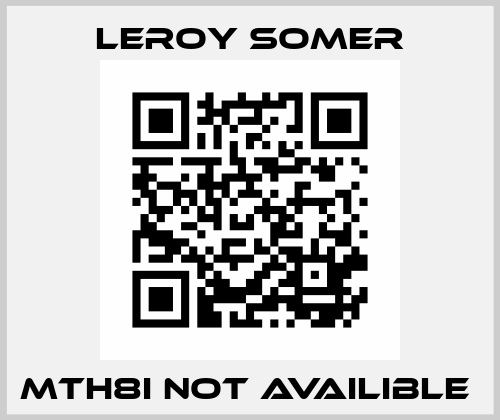 MTH8I not availible  Leroy Somer