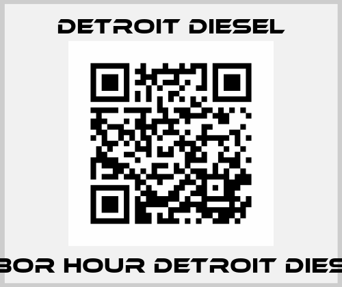 Labor hour Detroit Diesel  Detroit Diesel