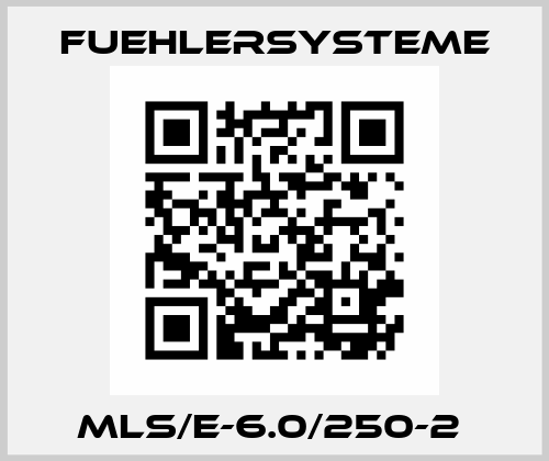 MLS/E-6.0/250-2  FuehlerSysteme