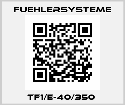 TF1/E-40/350  FuehlerSysteme