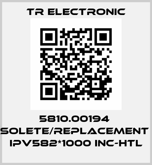5810.00194  obsolete/replacement by IPV582*1000 INC-HTL TR Electronic