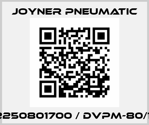 K122250801700 / DVPM-80/1700 Joyner Pneumatic