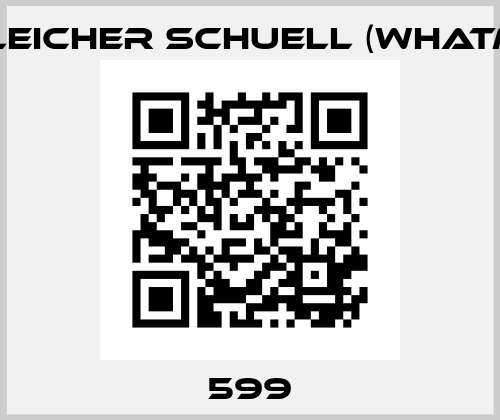 599 Schleicher Schuell (Whatman)