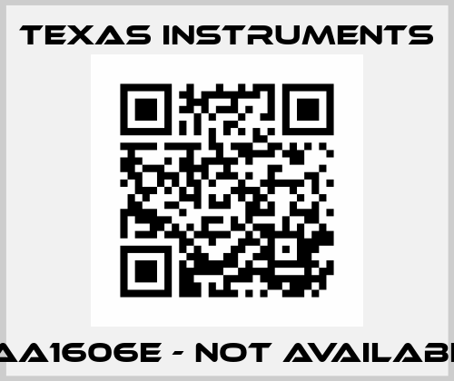 41AA1606E - not available  Texas Instruments