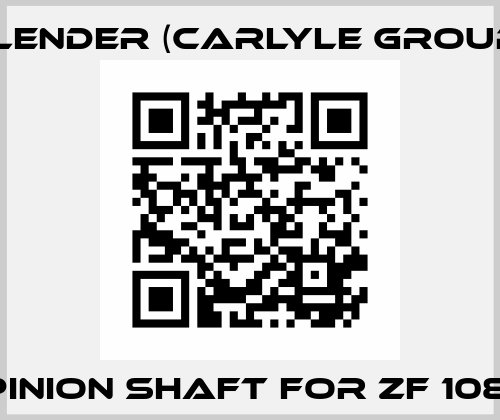 PINION SHAFT FOR ZF 108  Flender (Carlyle Group)