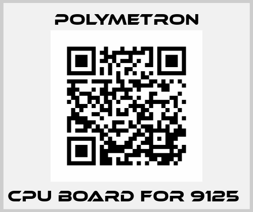 CPU BOARD FOR 9125  Polymetron