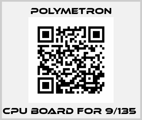 CPU BOARD FOR 9/135  Polymetron