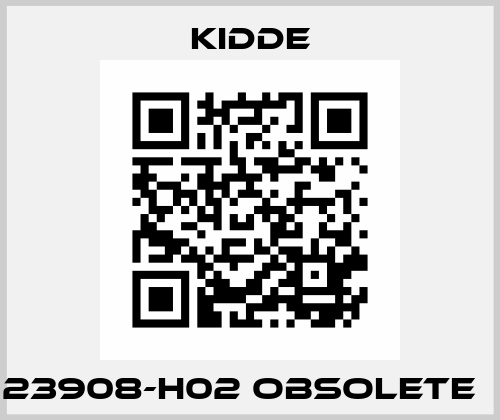 23908-H02 obsolete   Kidde