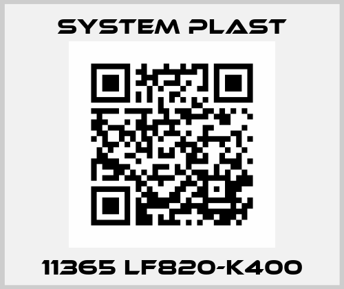 11365 LF820-K400 System Plast