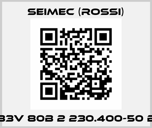 HB3V 80B 2 230.400-50 B5 Seimec (Rossi)