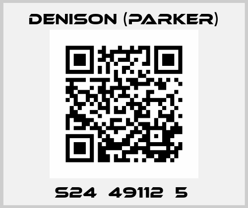S24‐49112‐5  Denison (Parker)