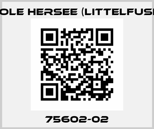 75602-02 COLE HERSEE (Littelfuse)