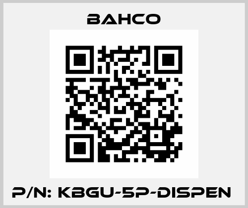 P/N: KBGU-5P-DISPEN  Bahco