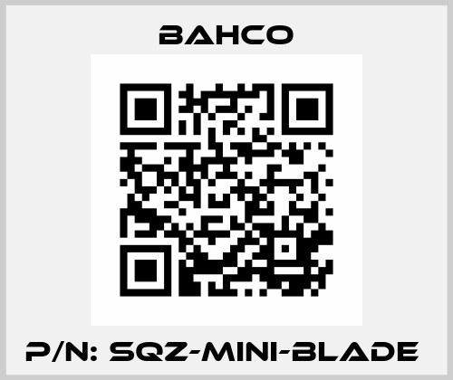 P/N: SQZ-MINI-BLADE  Bahco