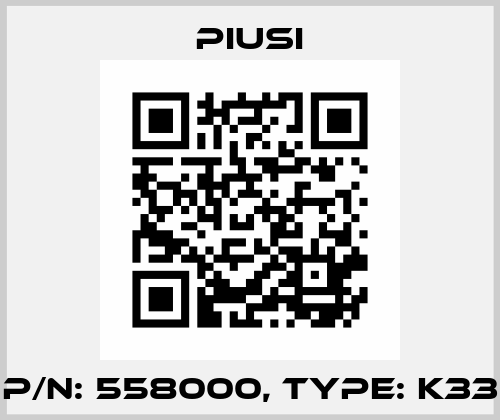 P/N: 558000, Type: K33 Piusi