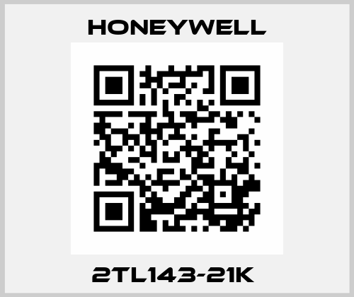 2TL143-21K  Honeywell