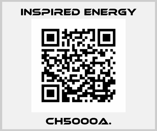 CH5000A. Inspired Energy