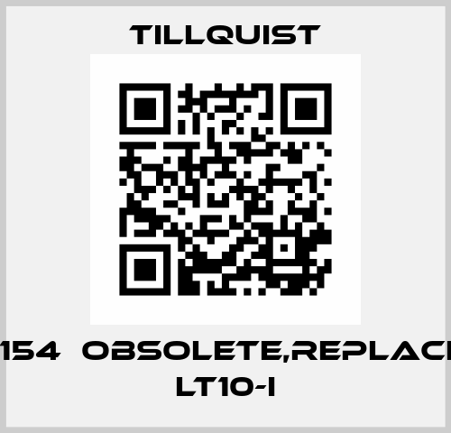 I480L-154  obsolete,replaced by  LT10-I Tillquist
