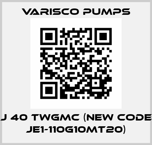 J 40 TWGMC (new code JE1-110G10MT20) Varisco pumps