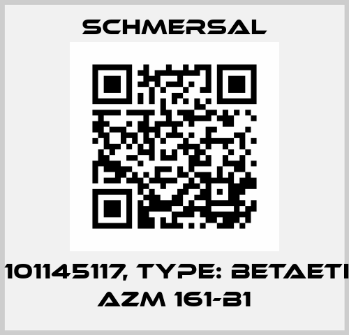 p/n: 101145117, Type: BETAETIGER AZM 161-B1 Schmersal