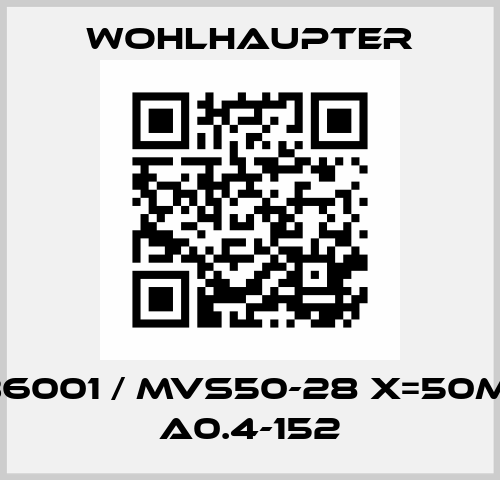 536001 / MVS50-28 X=50mm A0.4-152 Wohlhaupter