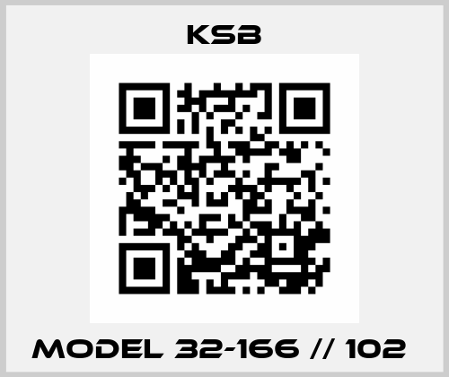 Model 32-166 // 102  Ksb