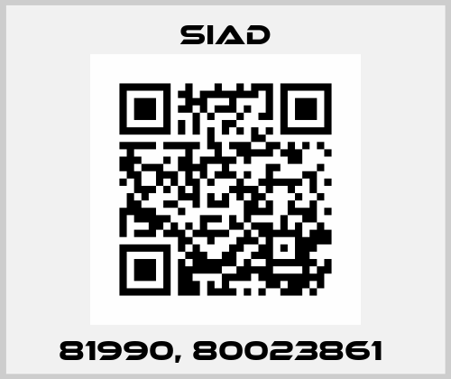 81990, 80023861  SIAD