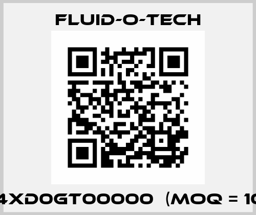 MS204XD0GT00000  (MOQ = 10 pcs.) Fluid-O-Tech