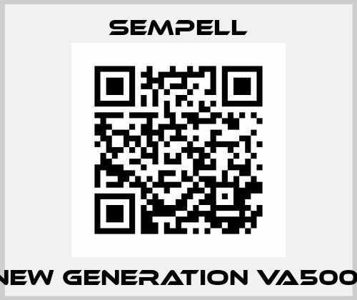 New Generation VA500  Sempell