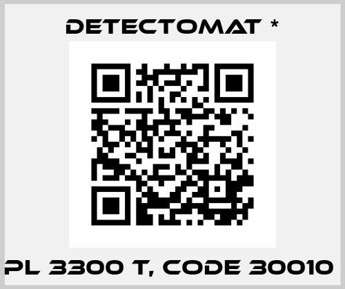 PL 3300 T, code 30010  Detectomat *