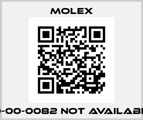 29-00-0082 not available  Molex