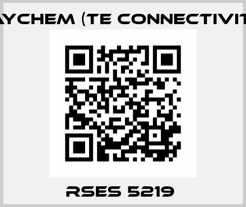 RSES 5219  Raychem (TE Connectivity)