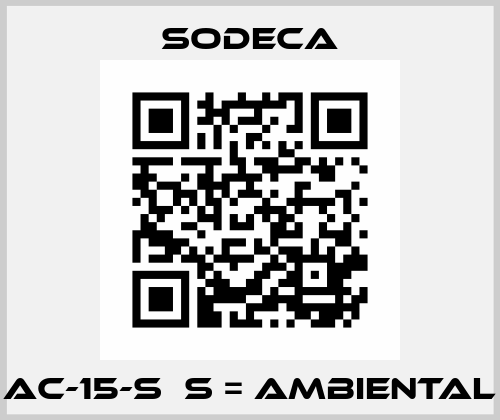 AC-15-S  S = AMBIENTAL Sodeca