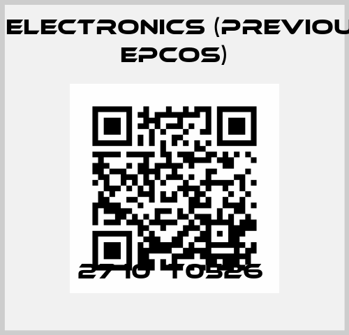 27 10  T0526  TDK Electronics (previously EPCOS)